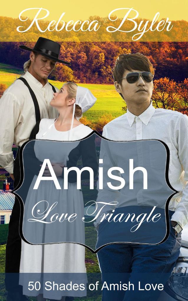 Amish Love Triangle (50 Shades of Amish Love #15)