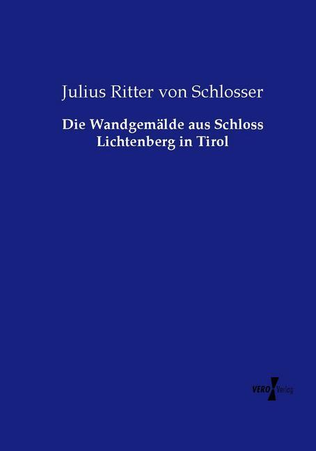 Die Wandgemälde aus Schloss Lichtenberg in Tirol