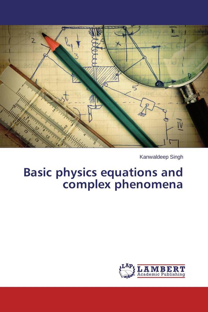 Basic physics equations and complex phenomena