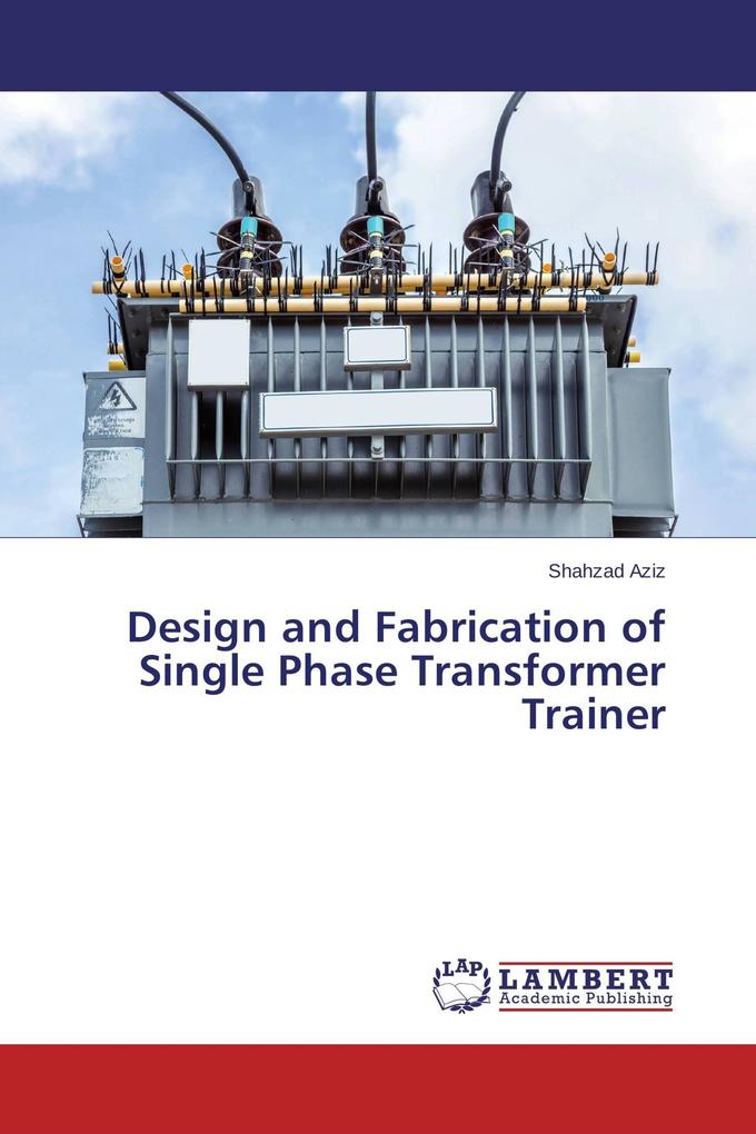 Design and Fabrication of Single Phase Transformer Trainer