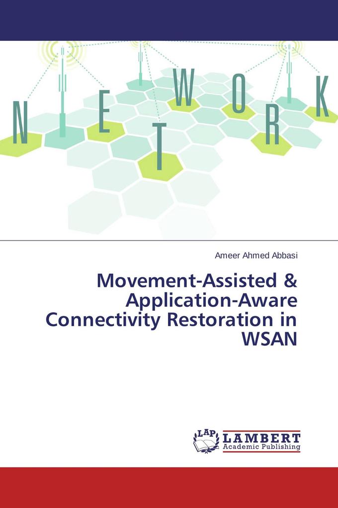 Movement-Assisted & Application-Aware Connectivity Restoration in WSAN