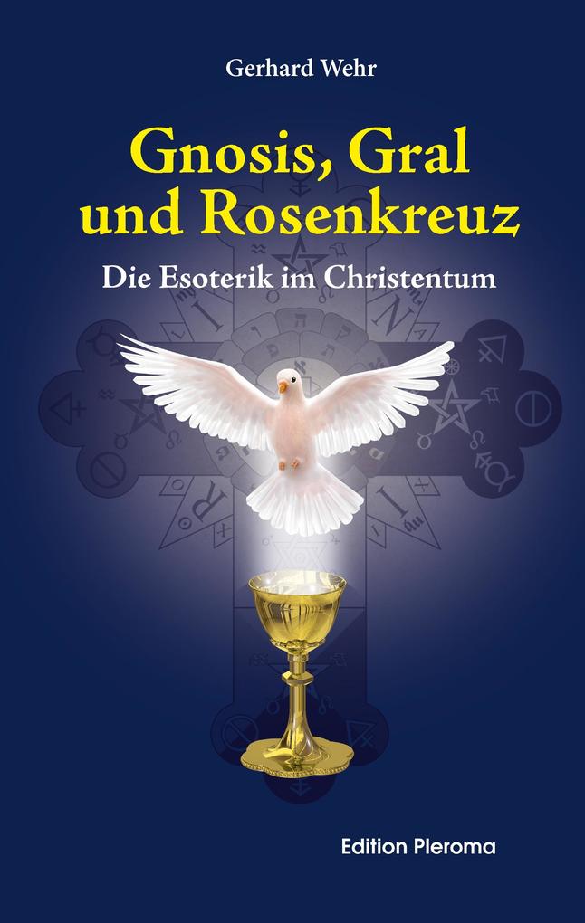 Gnosis Gral und Rosenkreuz