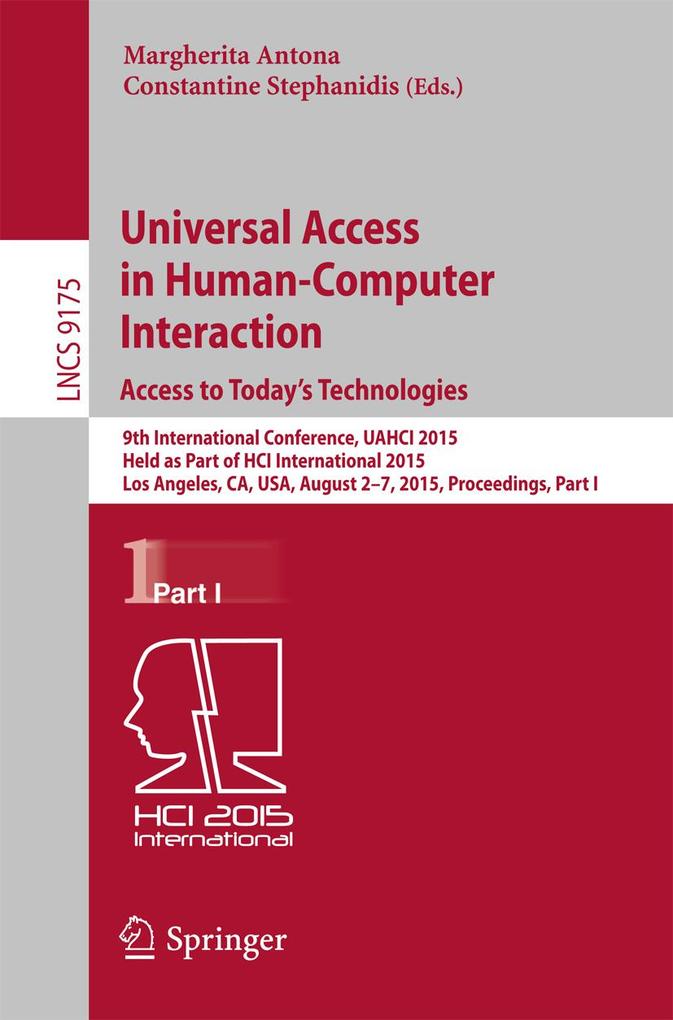 Universal Access in Human-Computer Interaction. Access to Today‘s Technologies