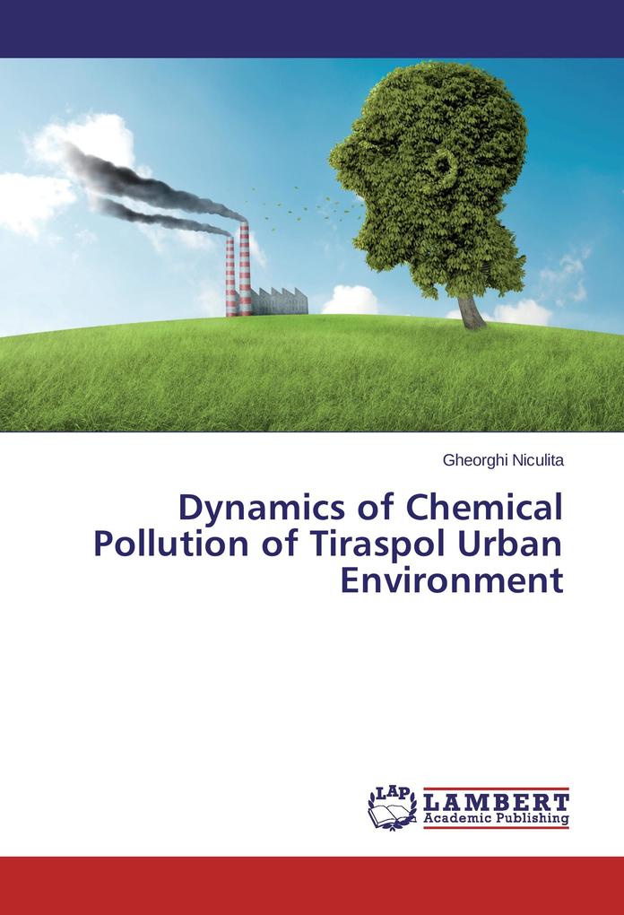 Dynamics of Chemical Pollution of Tiraspol Urban Environment