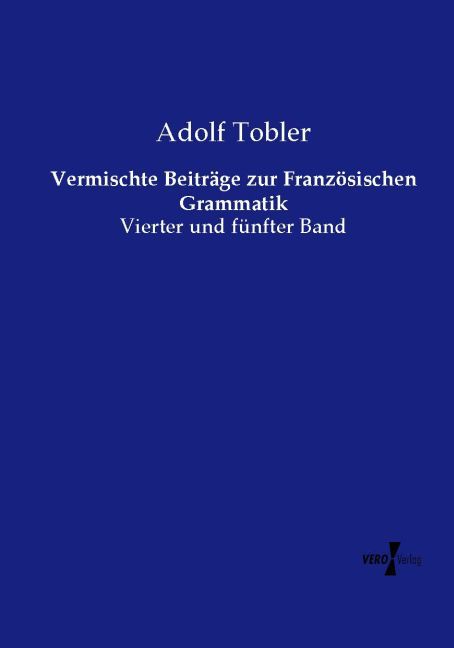 Vermischte Beiträge zur Französischen Grammatik