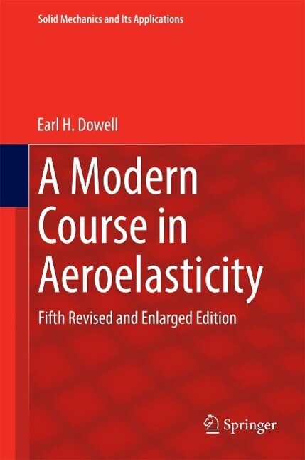 A Modern Course in Aeroelasticity - Earl H. Dowell