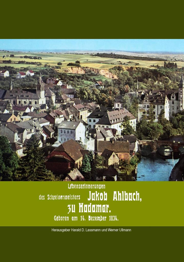 Lebenserinnerungen des Schreinermeisters Jakob Ahlbach