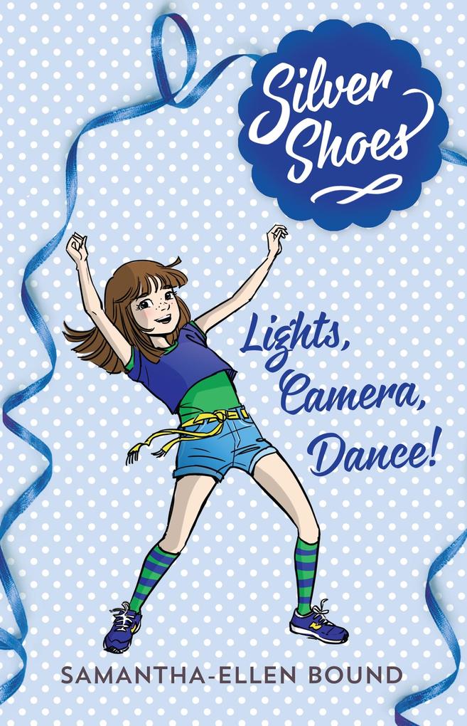 Silver Shoes 6: Lights Camera Dance!
