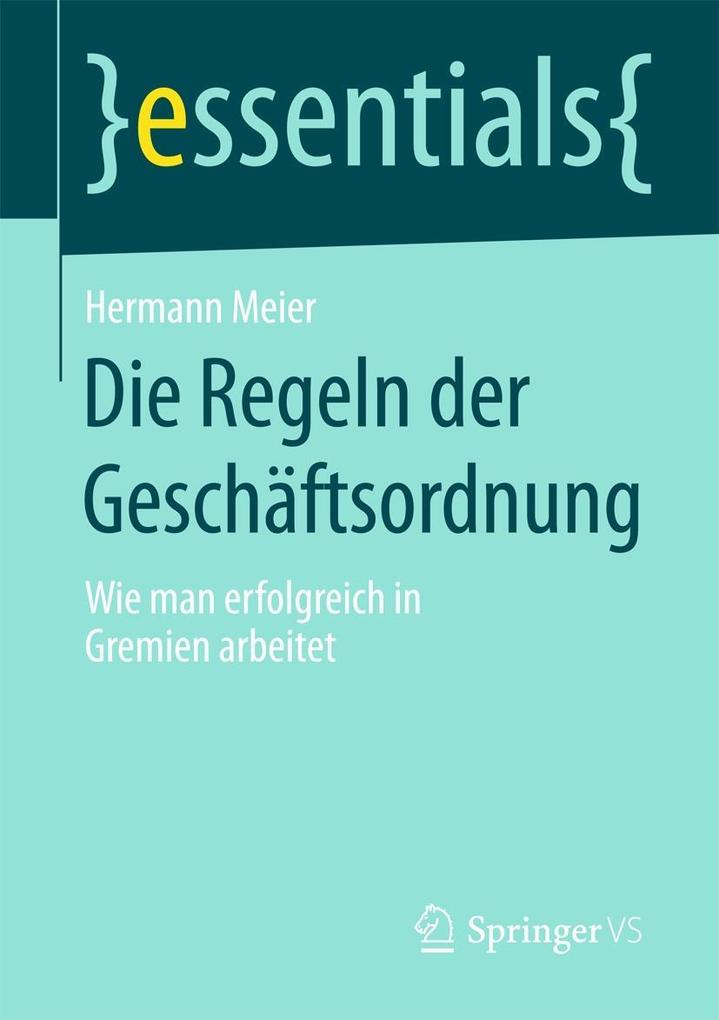 Die Regeln der Geschäftsordnung - Hermann Meier