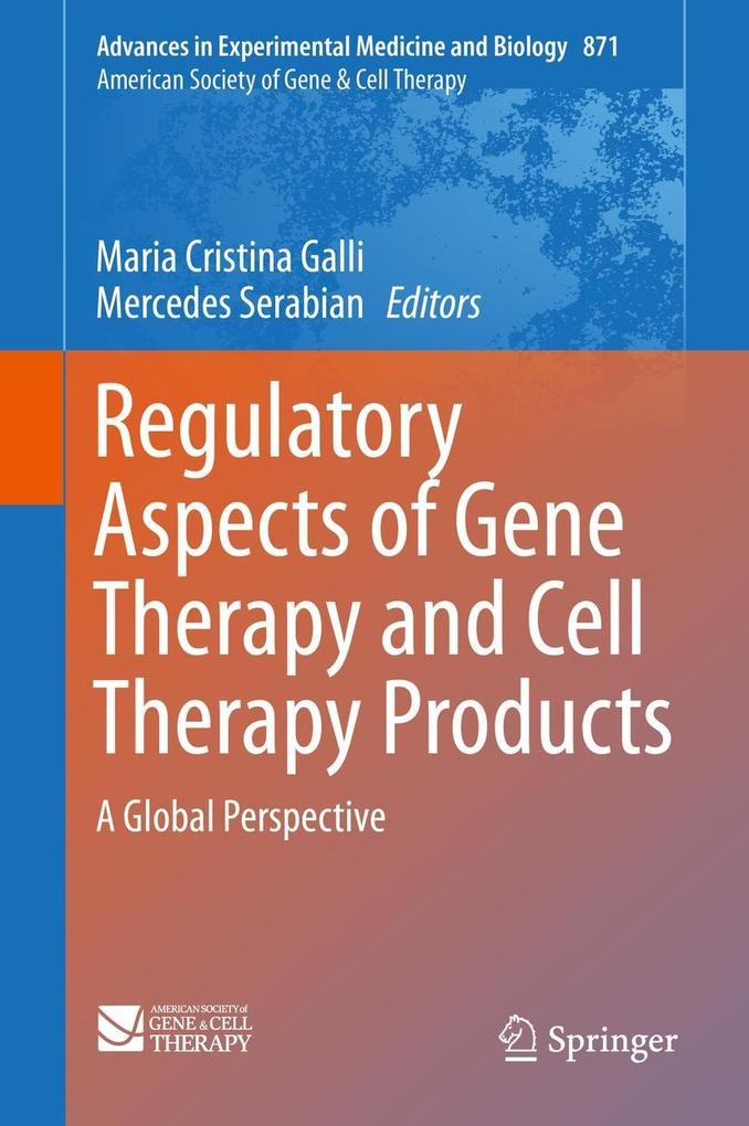 Regulatory Aspects of Gene Therapy and Cell Therapy Products