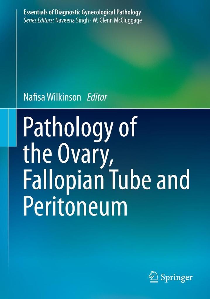 Pathology of the Ovary Fallopian Tube and Peritoneum