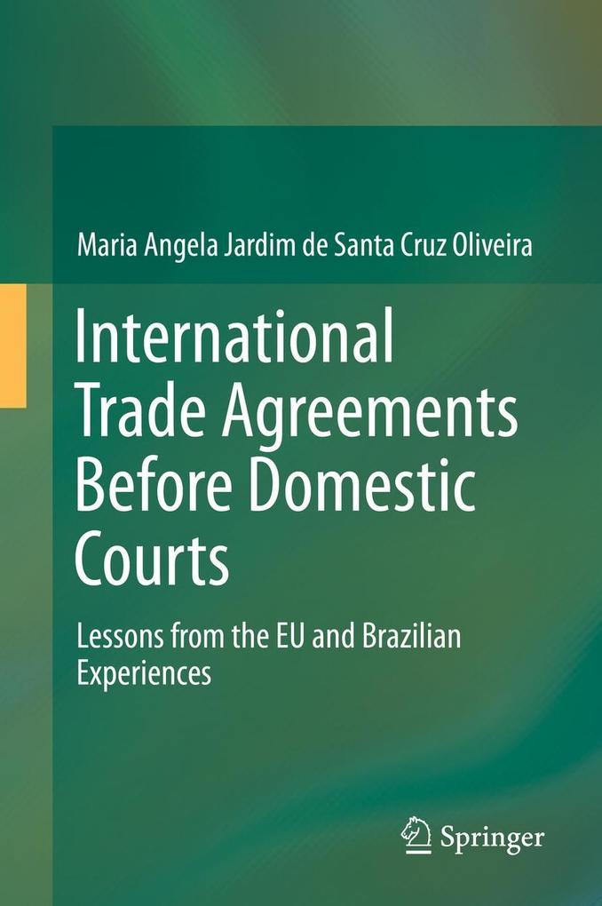International Trade Agreements Before Domestic Courts - Maria Angela Jardim de Santa Cruz Oliveira