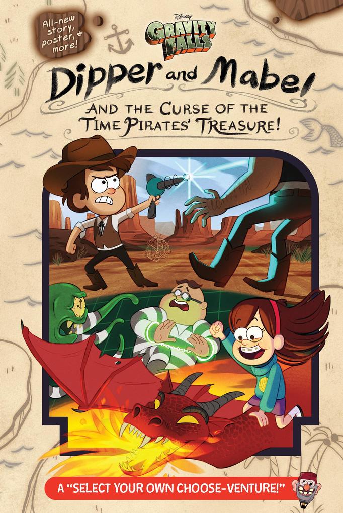Gravity Falls: Dipper and Mabel and the Curse of the Time Pirates‘ Treasure!