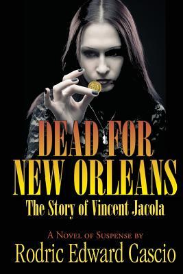 Dead for New Orleans: The Story of Vince Jacola