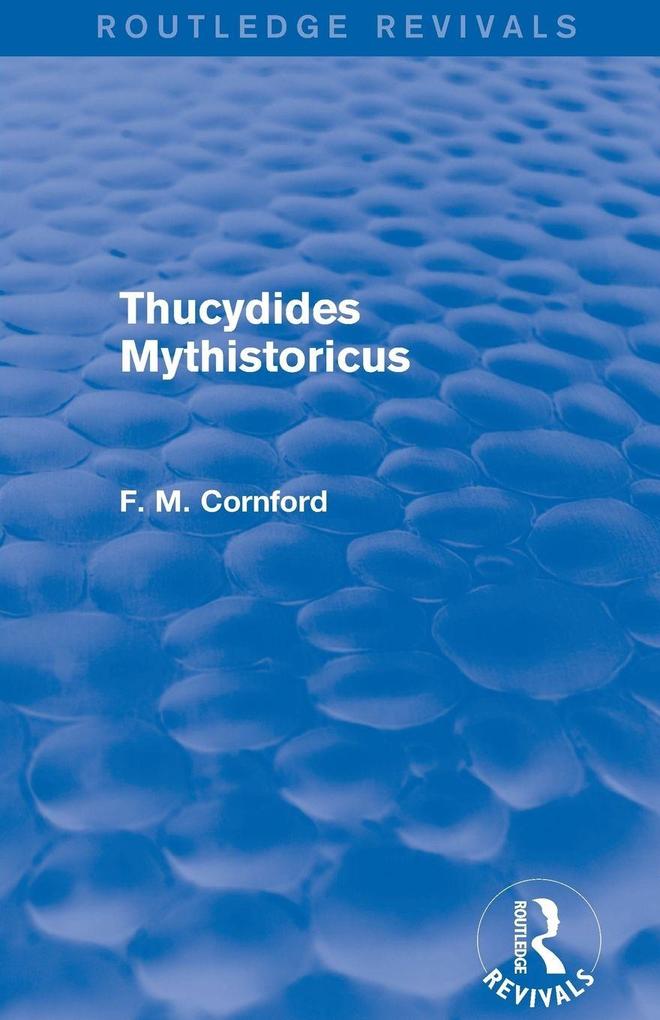 Thucydides Mythistoricus (Routledge Revivals)