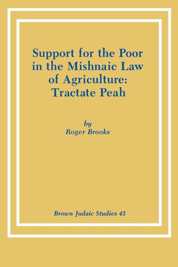 Support for the Poor in the Mishnaic Law of Agriculture