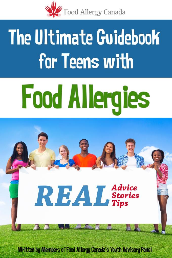 The Ultimate Guidebook for Teens With Food Allergies