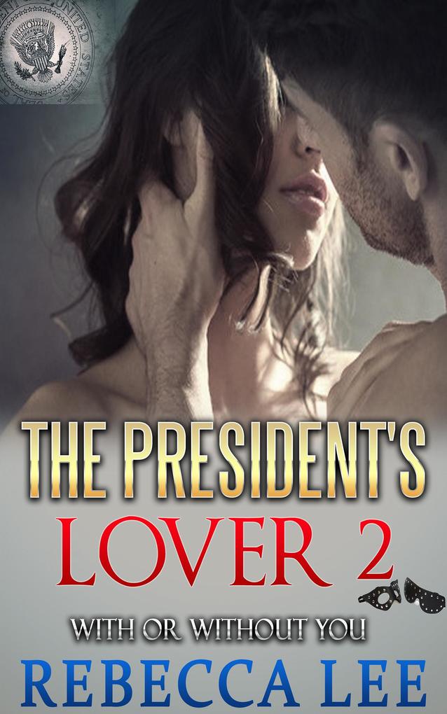 The President‘s Lover 2