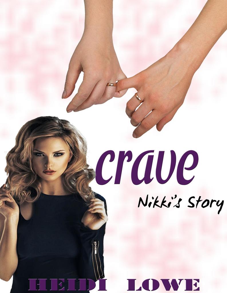 Crave: Nikki‘s Story (Crave Series #1)