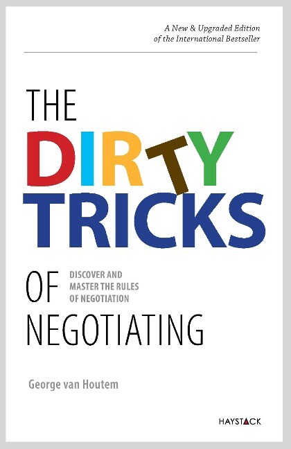 The Dirty Tricks of Negotiating: Discover and Master the Rules of Negotiating