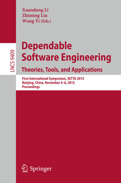Dependable Software Engineering: Theories Tools and Applications
