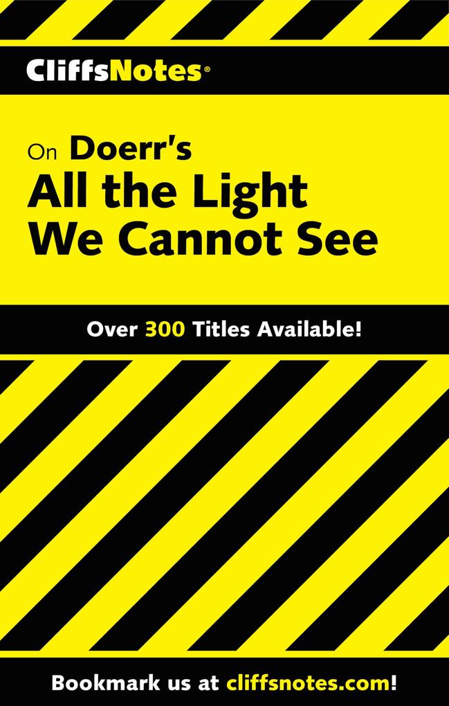 CliffsNotes on Doerr‘s All the Light We Cannot See