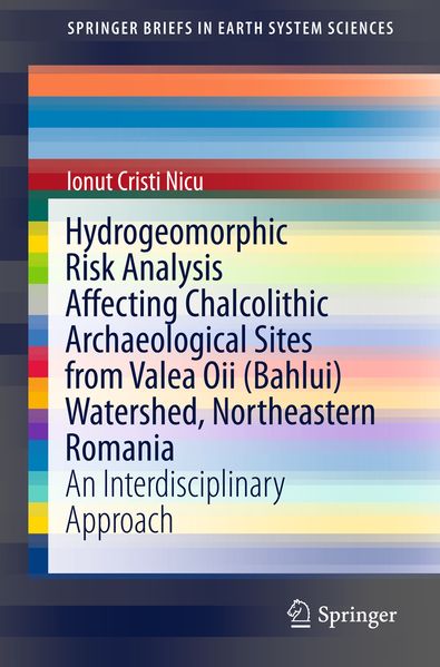 Hydrogeomorphic Risk Analysis Affecting Chalcolithic Archaeological Sites from Valea Oii (Bahlui) Watershed Northeastern Romania