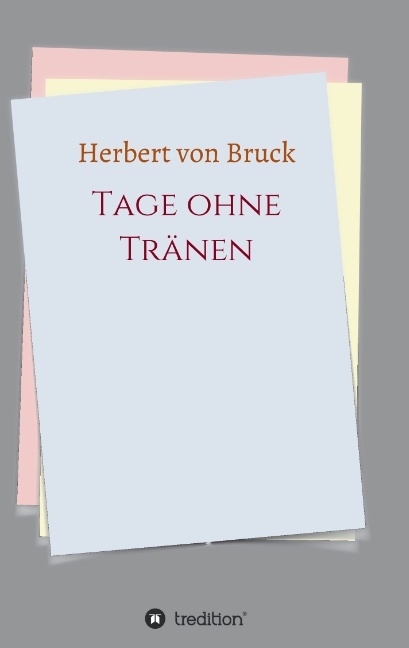 Tage ohne Tränen
