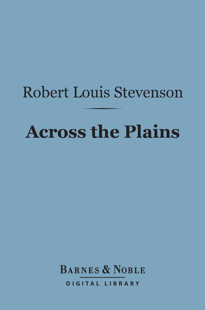 Across the Plains (Barnes & Noble Digital Library)