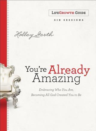 You‘re Already Amazing LifeGrowth Guide