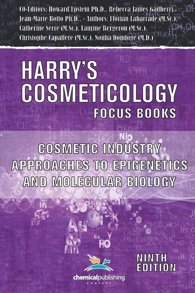 Cosmetic Industry Approaches to Epigenetics and Molecular Biology (Harry's Cosmeticology 9th Ed.)