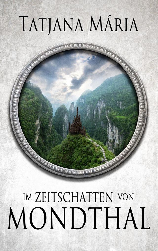 Im Zeitschatten von Mondthal
