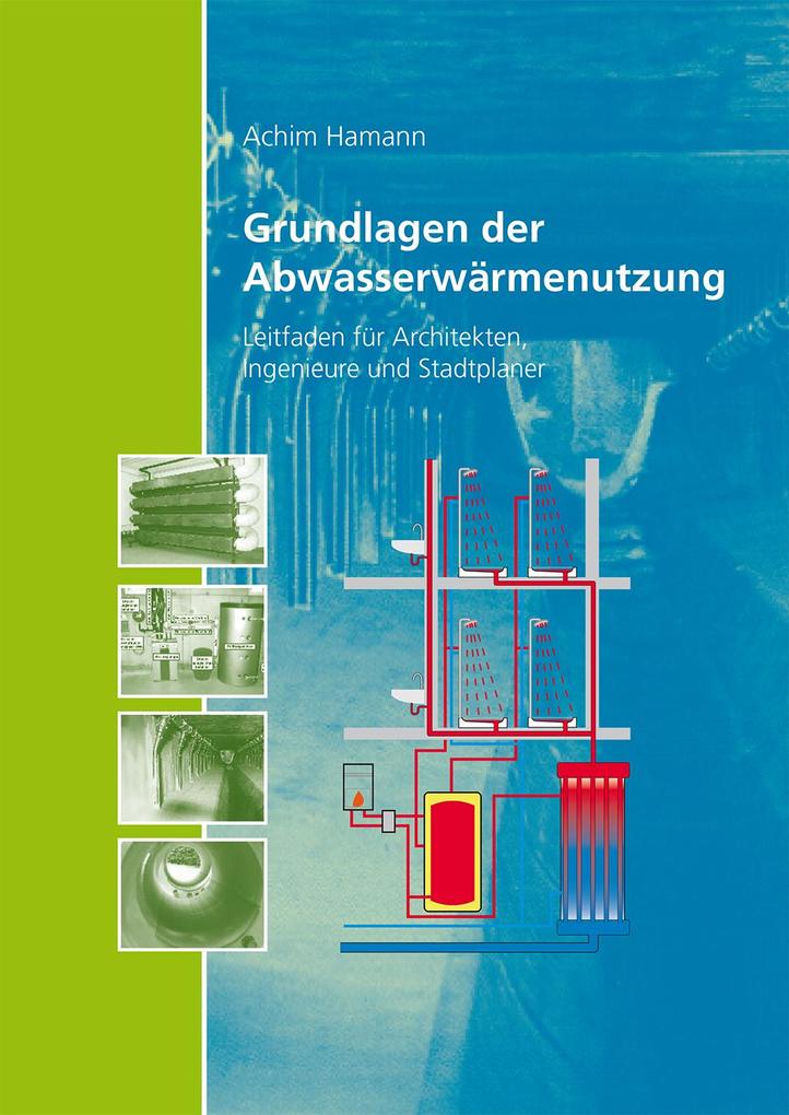 Grundlagen der Abwasserwärmenutzung.