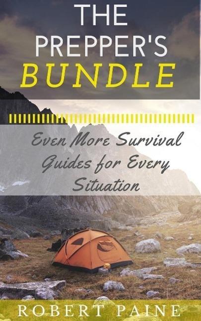 The Prepper‘s Bundle: Even More Survival Guides for Every Situation