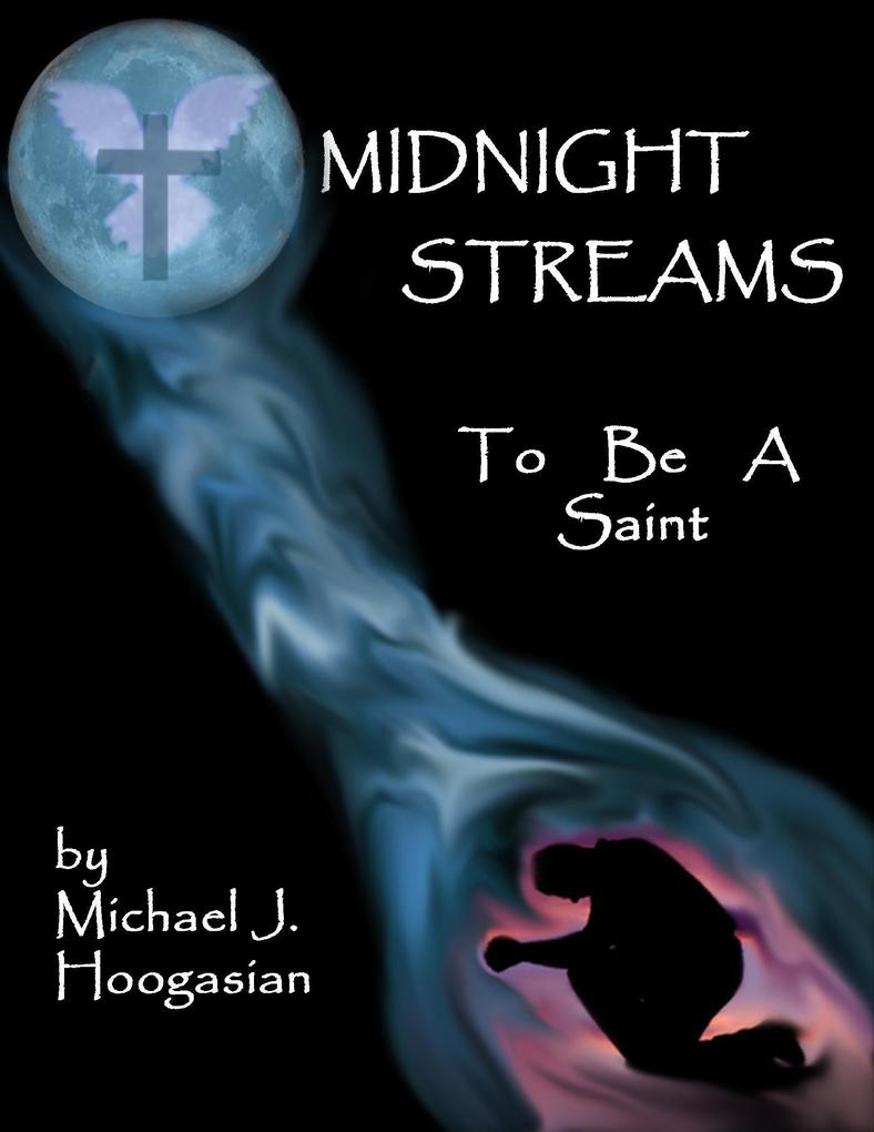 Midnight Streams - To Be a Saint