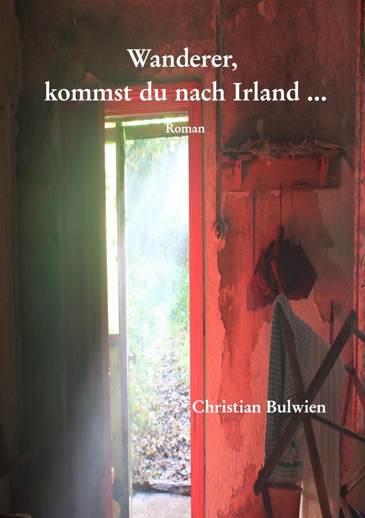 Wanderer kommst du nach Irland ...
