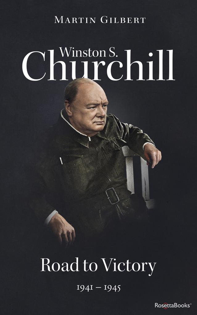 Winston S. Churchill: Road to Victory 1941-1945