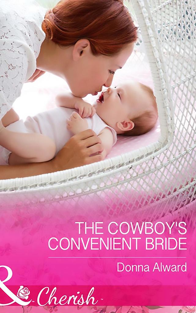 The Cowboy‘s Convenient Bride (Mills & Boon Cherish)
