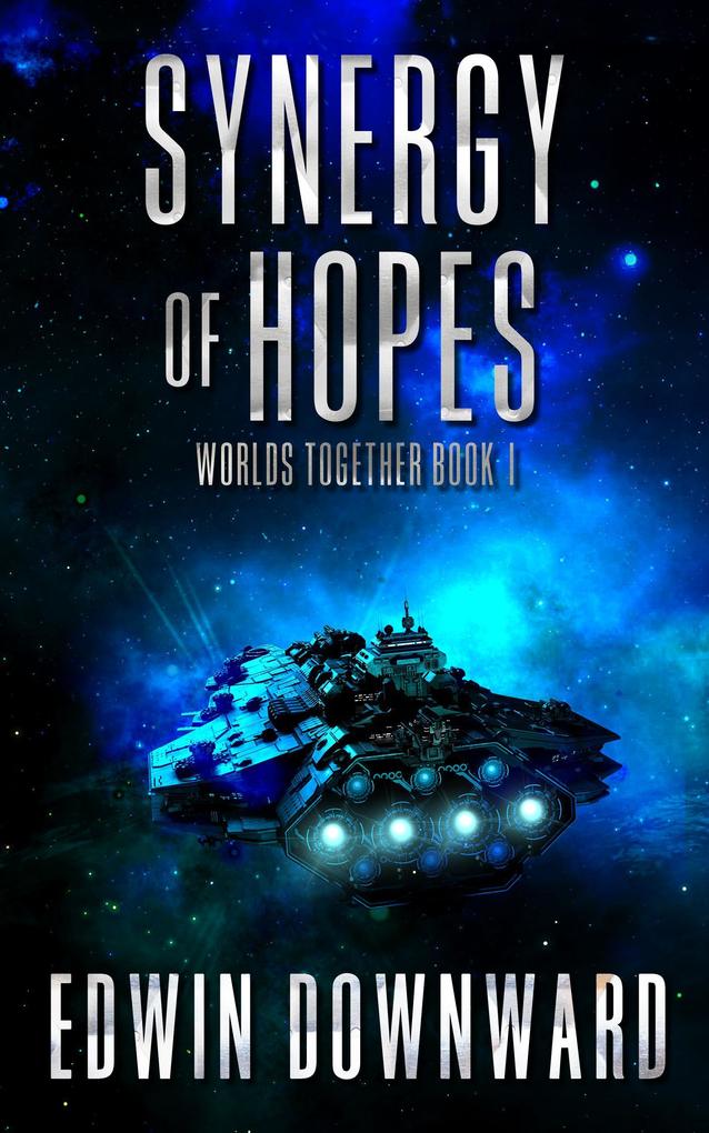 Synergy Of Hopes (Worlds Together #1)
