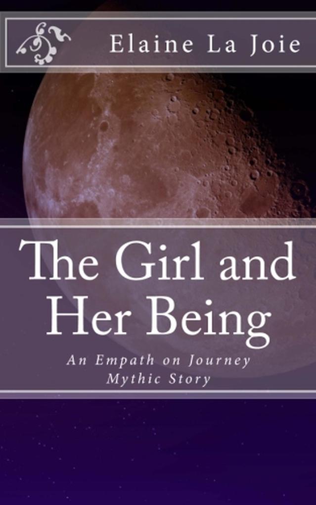 The Girl and Her Being (Empath on Journey #1)