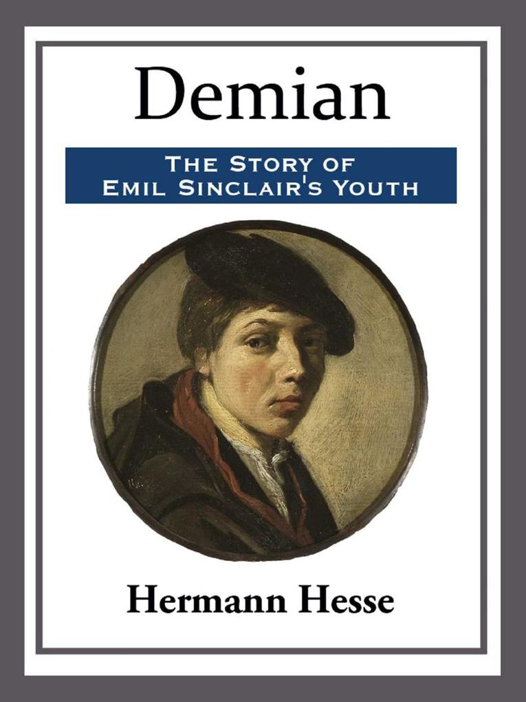 Demian: The Story of Emil Sinclair‘s Youth