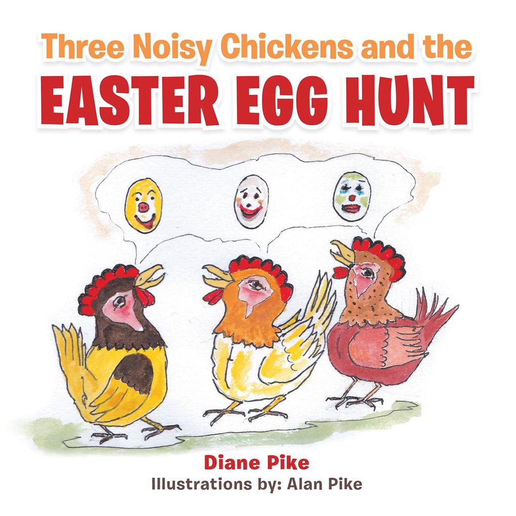 Three Noisy Chickens and the Easter Egg Hunt