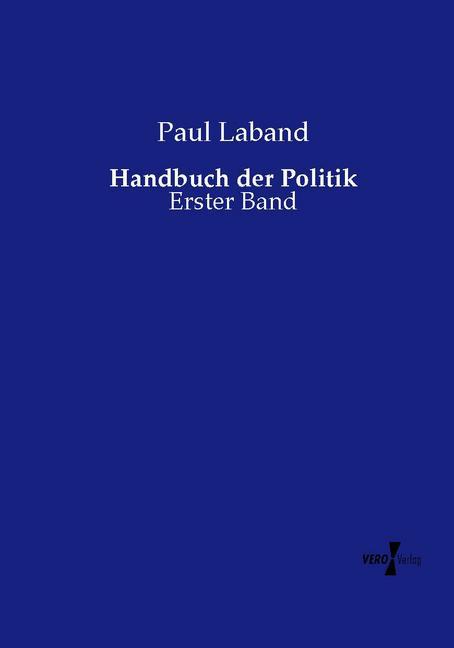 Handbuch der Politik - Paul Laband