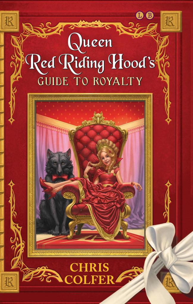 Queen Red Riding Hood‘s Guide to Royalty