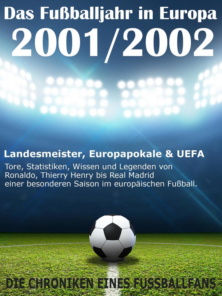 Das Fußballjahr in Europa 2001 / 2002