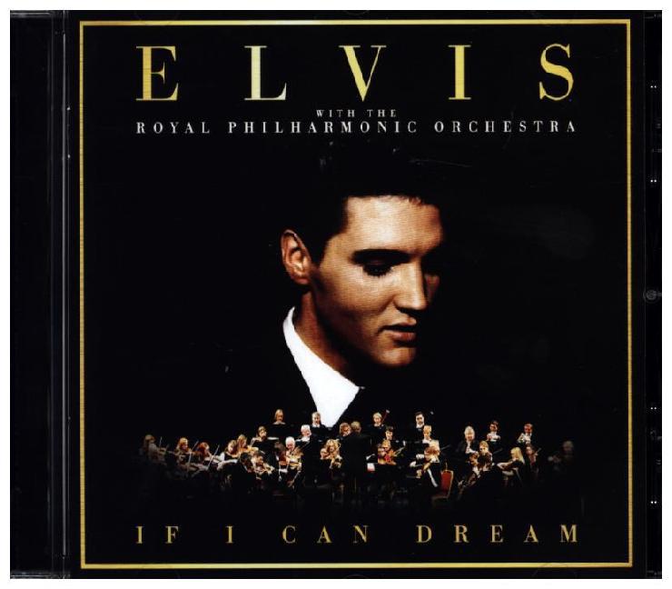 If I Can Dream: Elvis Presley with the Royal Philharmonic Orchestra