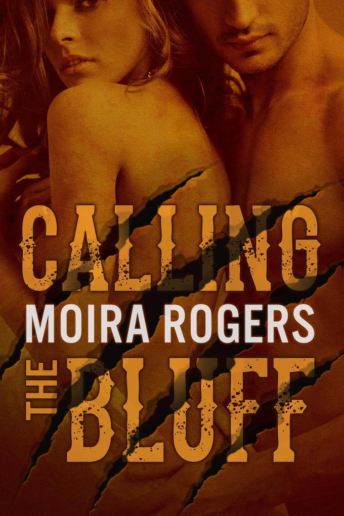 Calling the Bluff (Down & Dirty #2)