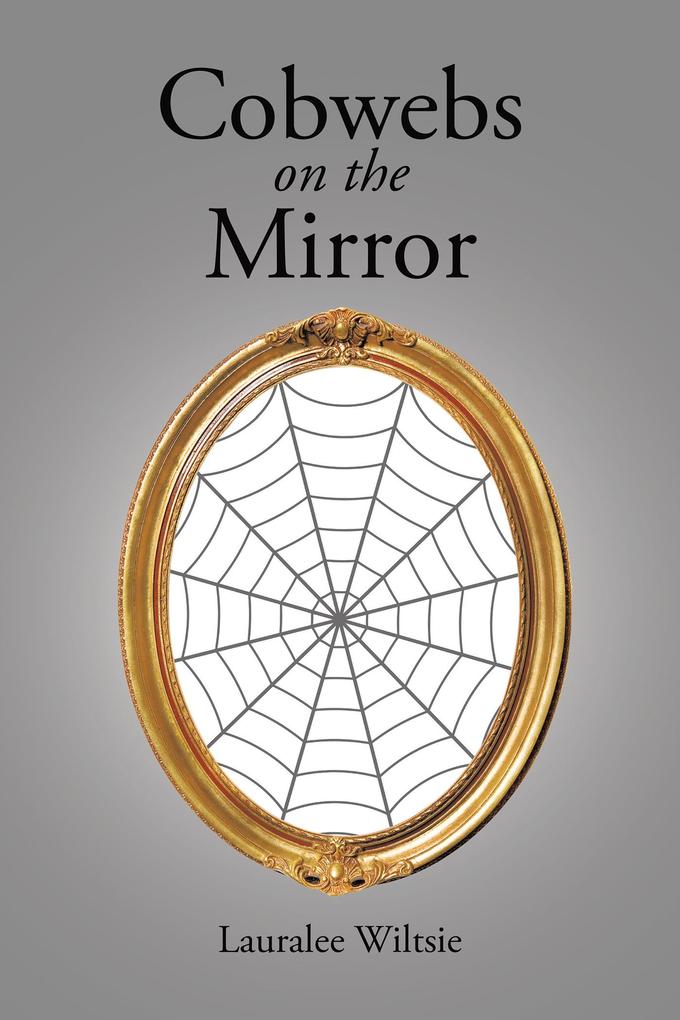 Cobwebs on the Mirror