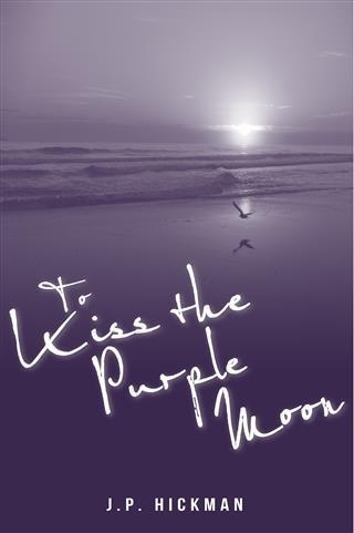 To Kiss the Purple Moon