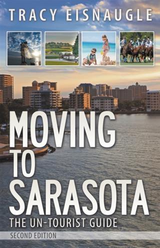 Moving to Sarasota: The Un-Tourist Guide